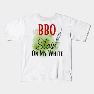 Barbecue stain on my white, bbq stain, grilling Kids T-Shirt